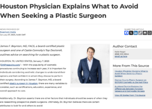 James F. Boynton, a board-certified plastic surgeon in Houston, shares advice to consider when looking for a plastic surgeon.